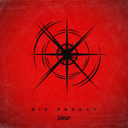 BIG ENERGY by Xeur